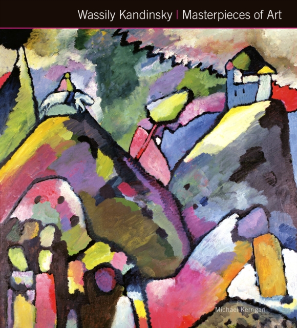 Wassily Kandinsky Masterpieces of Art, Hardback Book