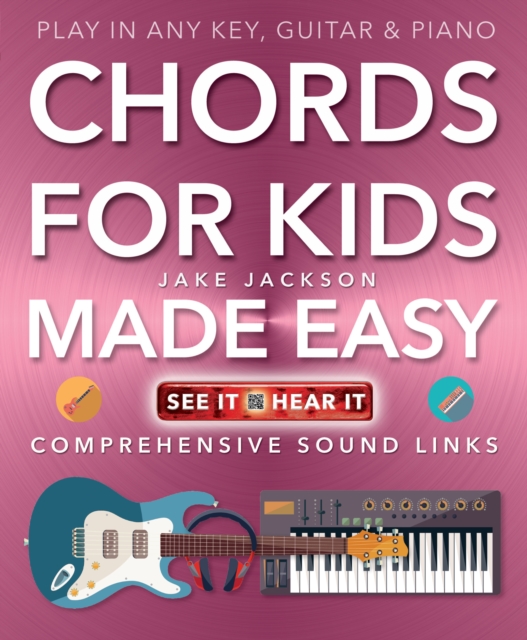 Chords for Kids Made Easy : Comprehensive Sound Links, Paperback / softback Book