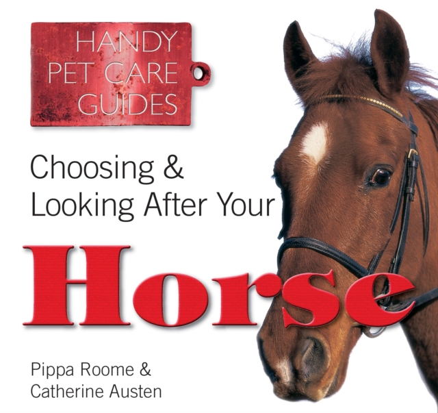 Choosing & Looking After Your Horse, Paperback / softback Book