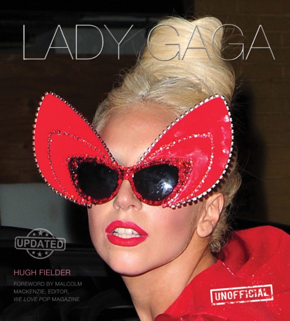 Lady Gaga : A Monster Romance (Unofficial) (Updated), Hardback Book