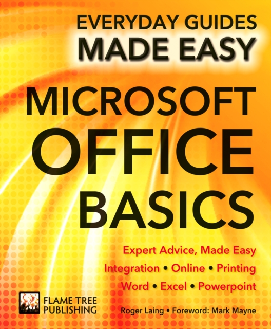 Microsoft Office Basics : Expert Advice, Made Easy, Paperback / softback Book