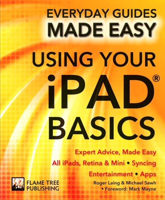 Using Your iPad Basics : Expert Advice, Made Easy, Paperback / softback Book