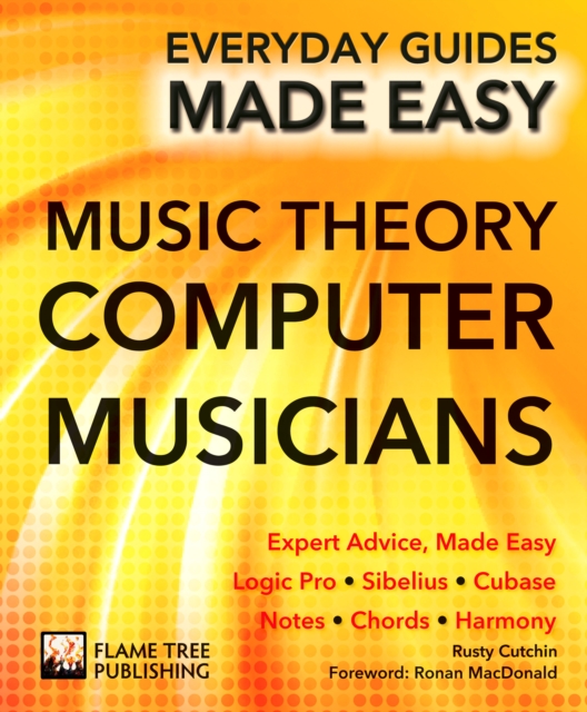 Music Theory for Computer Musicians : Expert Advice, Made Easy, Paperback / softback Book
