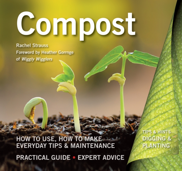 Compost : How to Use, How to Make, Everyday Tips, Paperback / softback Book