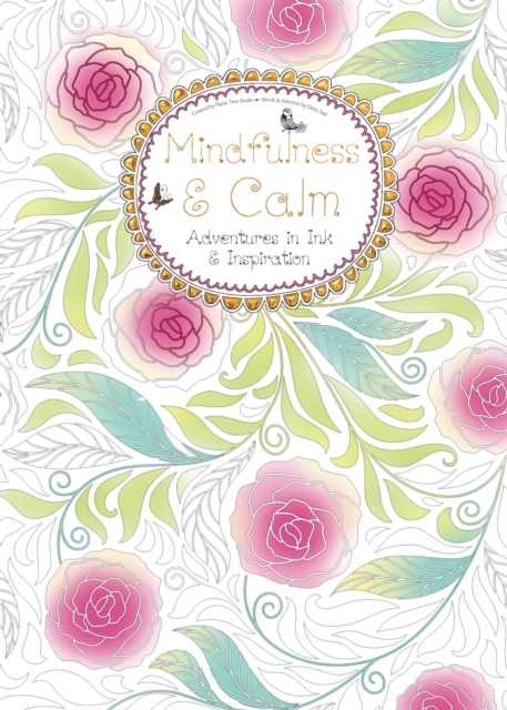 Mindfulness & Calm (Colouring Book) : Adventures in Ink and Inspiration, Paperback / softback Book