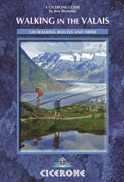 Walking in the Valais : 120 Walks and Treks, PDF eBook