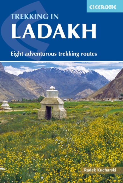 Trekking in Ladakh : Eight adventurous trekking routes, EPUB eBook