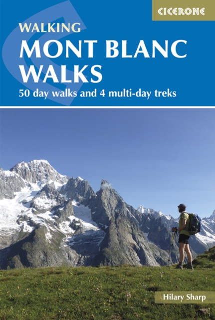 Mont Blanc Walks : 50 day walks and 4 multi-day treks, EPUB eBook