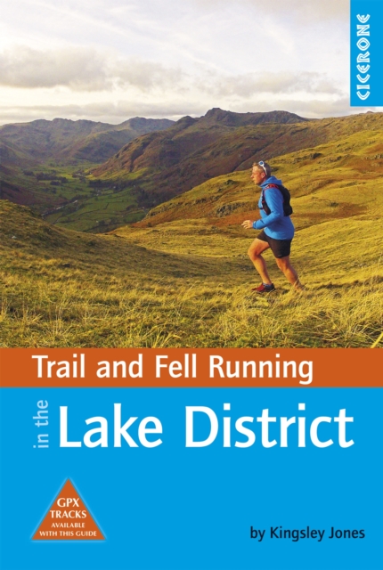 Trail and Fell Running in the Lake District : 40 runs in the National Park including classic routes, EPUB eBook