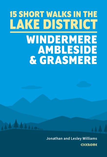 Short Walks in the Lake District: Windermere Ambleside and Grasmere, EPUB eBook