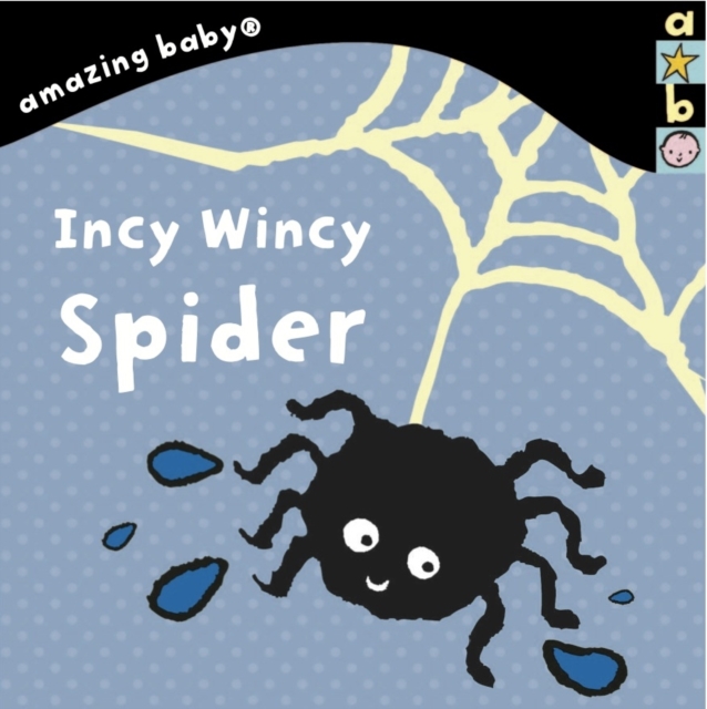 Incy Wincy Spider : Amazing Baby, Board book Book