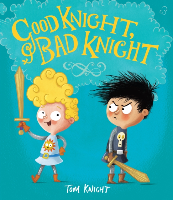 Good Knight, Bad Knight, Hardback Book