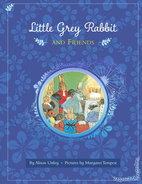 Little Grey Rabbit and Friends, Hardback Book