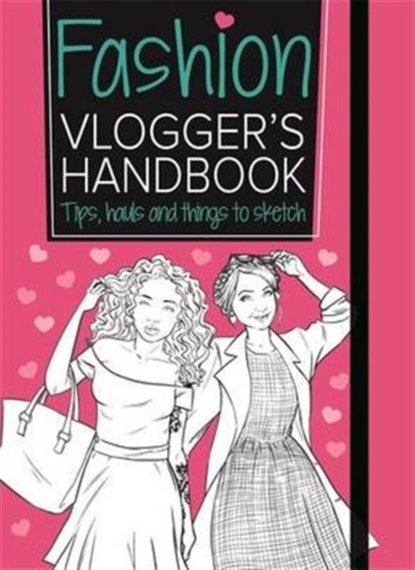 The Fashion Vlogger's Handbook : Vlogger's Handbooks, Paperback / softback Book