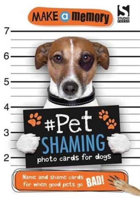 Make a Memory #Pet Shaming Dog : Name and shame photo cards for when good pets go bad!, Paperback / softback Book