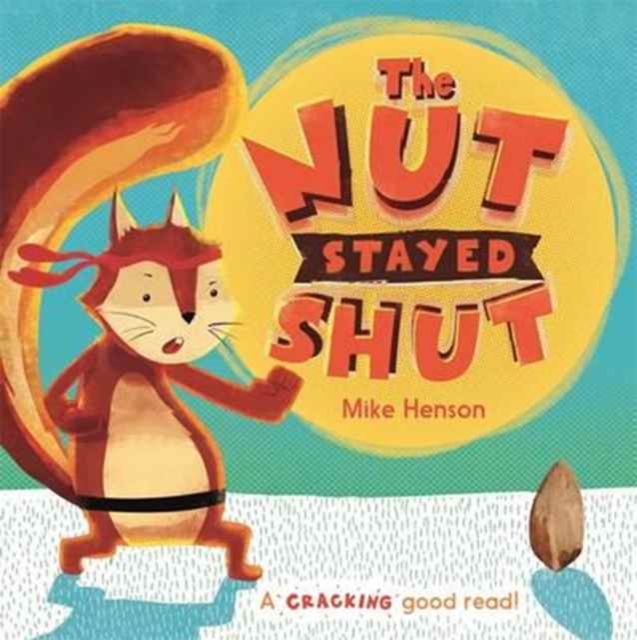 The Nut Stayed Shut, Paperback / softback Book