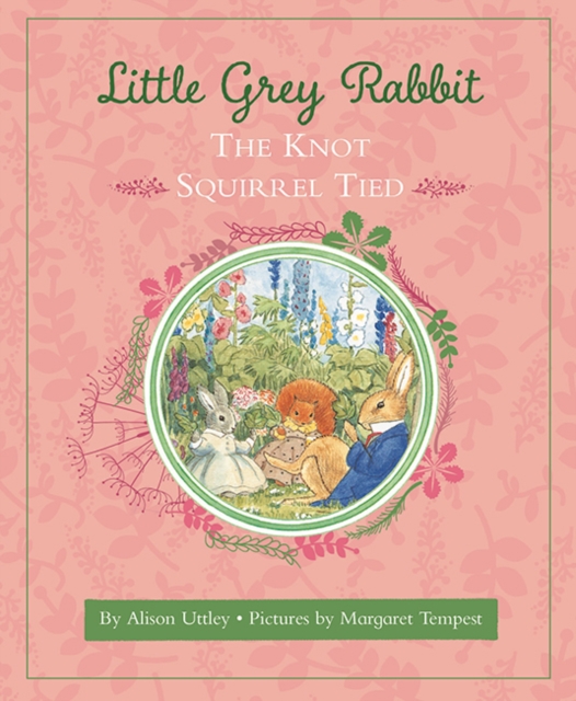 Little Grey Rabbit: The Knot Squirrel Tied, Hardback Book