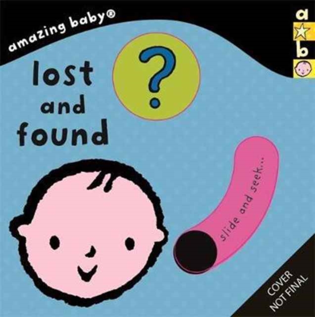 Amazing Baby: Lost and Found, Board book Book
