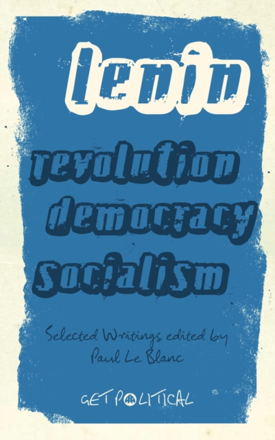 Revolution, Democracy, Socialism : Selected Writings of V.I. Lenin, EPUB eBook
