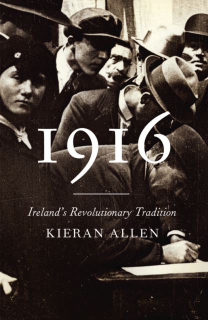 1916 : Ireland's Revolutionary Tradition, EPUB eBook