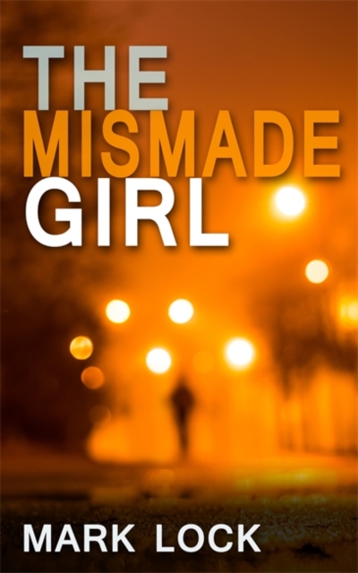 The Mismade Girl : The DI Hal Luchewski Series, Paperback / softback Book