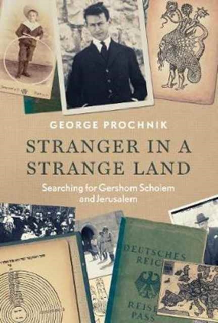 Stranger in a Strange Land : Searching for Gershom Scholem and Jerusalem, Hardback Book