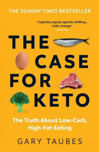 The Case for Keto : The Truth About Low-Carb, High-Fat Eating, EPUB eBook