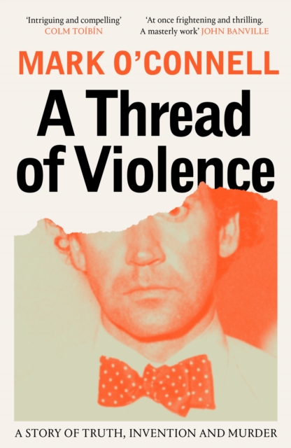 A Thread of Violence : A Story of Truth, Invention, and Murder, EPUB eBook