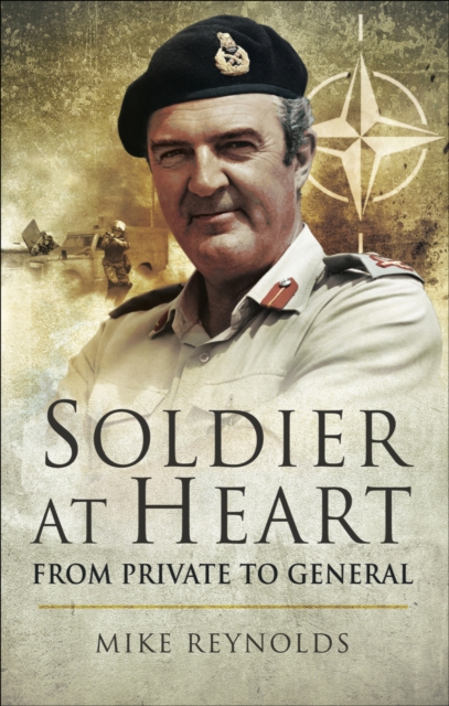 Soldier At Heart : From Private to General, EPUB eBook