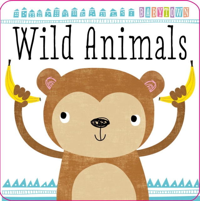 Wild Animals, Board book Book