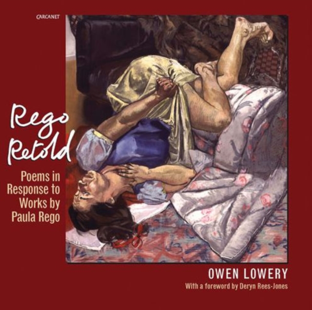 Rego Retold : Poems in Response to Works by Paula Rego, Paperback / softback Book