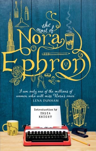 The Most of Nora Ephron : The ultimate anthology, Paperback / softback Book
