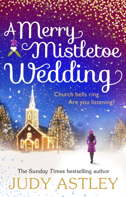 A Merry Mistletoe Wedding : the perfect festive romance to settle down with this Christmas!, Paperback / softback Book