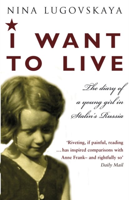 I Want To Live : The Diary of a Young Girl in Stalin's Russia, Paperback / softback Book