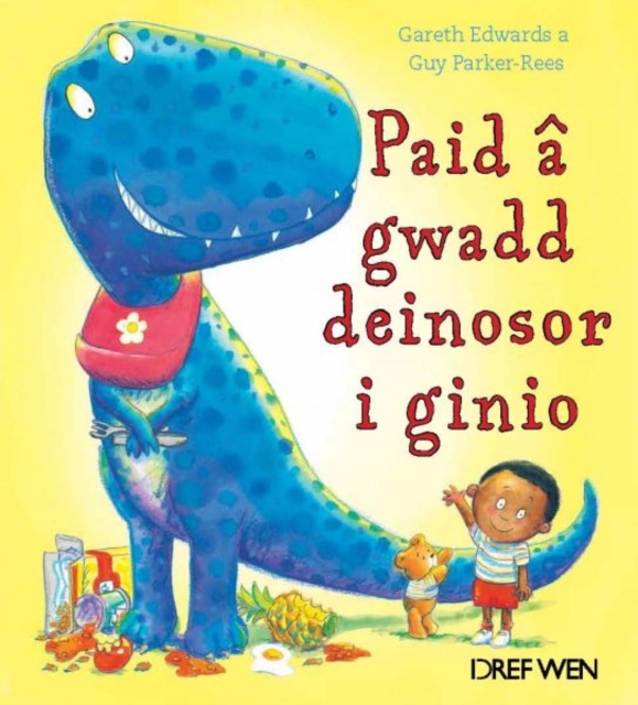 Paid a Gwadd Deinosor i Ginio, Paperback / softback Book