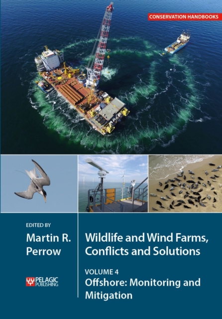 Wildlife and Wind Farms - Conflicts and Solutions : Offshore: Monitoring and Mitigation, Paperback / softback Book