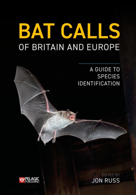 Bat Calls of Britain and Europe : A Guide to Species Identification, EPUB eBook
