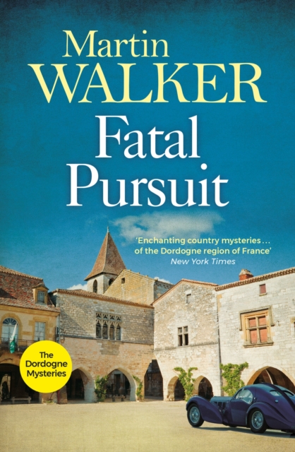 Fatal Pursuit : A twisty murder mystery set in idyllic rural France, EPUB eBook