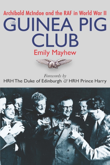 Guinea Pig Club : Archibald McIndoe and the RAF in World War II, EPUB eBook