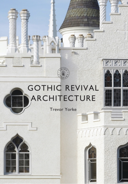 Gothic Revival Architecture, PDF eBook