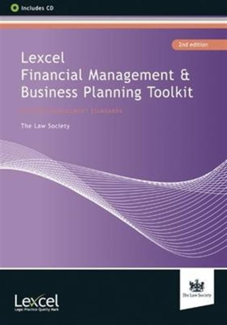 Lexcel Financial Management and Business Planning Toolkit, 2nd edition : Practice Management Standards, Mixed media product Book
