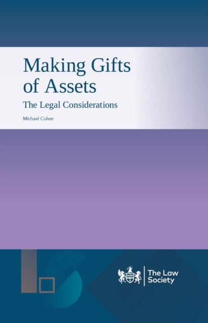 Making Gifts of Assets : The Legal Considerations, Paperback / softback Book