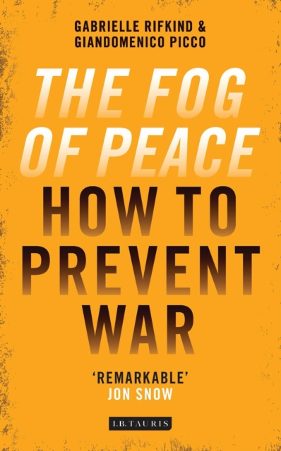 The Fog of Peace : How to Prevent War, Paperback / softback Book