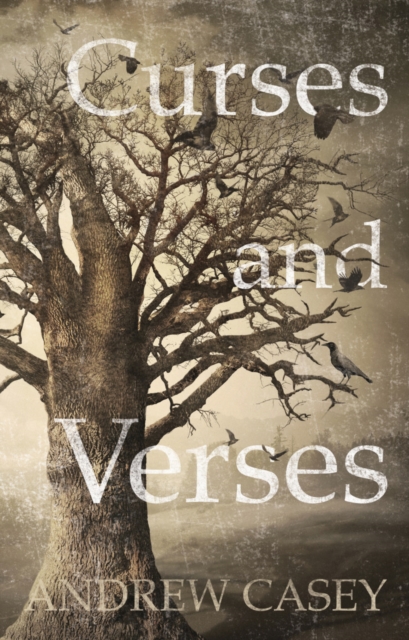 Curses and Verses : Poems from the tree of life, Paperback / softback Book