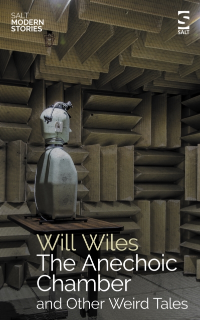 The Anechoic Chamber : and Other Weird Tales, Paperback / softback Book