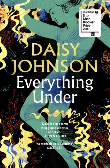 Everything Under : Shortlisted for the Man Booker Prize, Paperback / softback Book