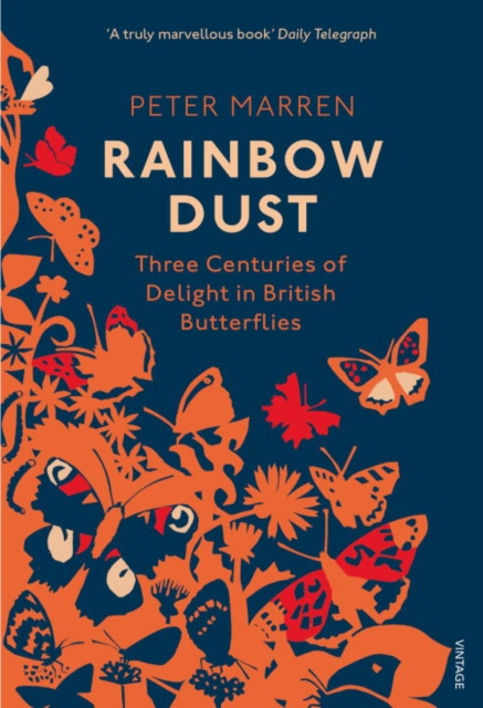 Rainbow Dust : Three Centuries of Delight in British Butterflies, Paperback / softback Book