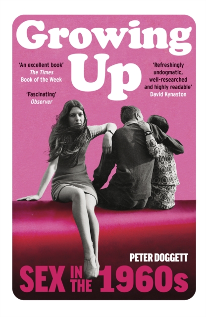 Growing Up : Sex in the 1960s, Paperback / softback Book