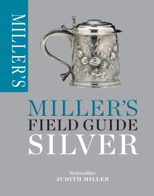 Miller's Field Guide: Silver, EPUB eBook