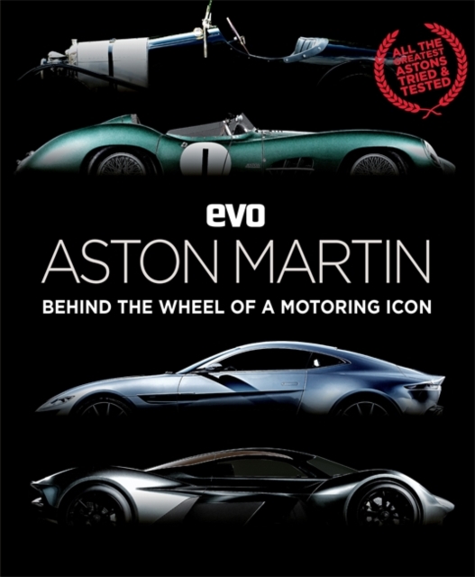 Evo: Aston Martin : Behind the Wheel of a Motoring Icon, Hardback Book